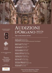 “Audizioni d’Organo” III° Edizione in collaborazione con Comitato “Primavera dell’Organo” e il patrocinio “Festival Organistico Internazionale” Città di Bergamo